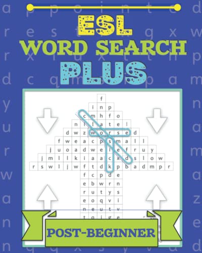 ESL Word Search Plus: Post-Beginner: Puzzle fun to boost your English vocabulary and spelling (ESL Word Search Puzzles)