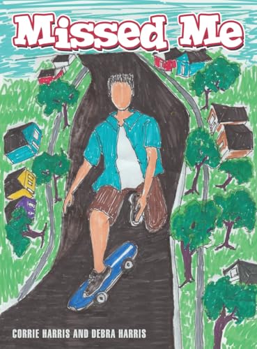 MISSED ME von Archway Publishing