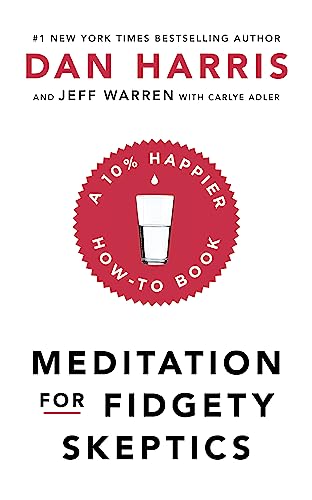Meditation For Fidgety Skeptics: A 10% Happier How-To Book von Yellow Kite