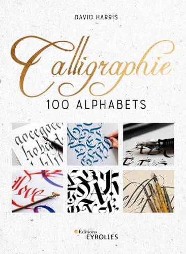 Calligraphie 100 alphabets von EYROLLES