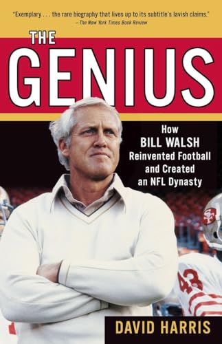 The Genius: How Bill Walsh Reinvented Football and Created an NFL Dynasty von Random House Trade Paperbacks