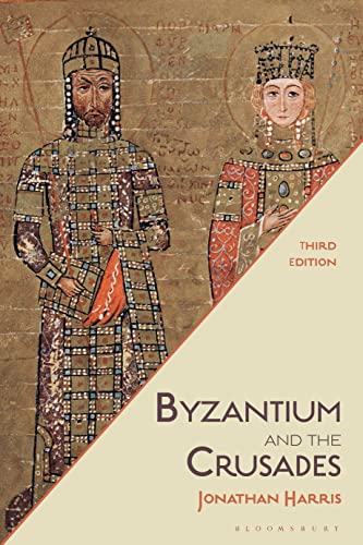 Byzantium and the Crusades von Bloomsbury Academic