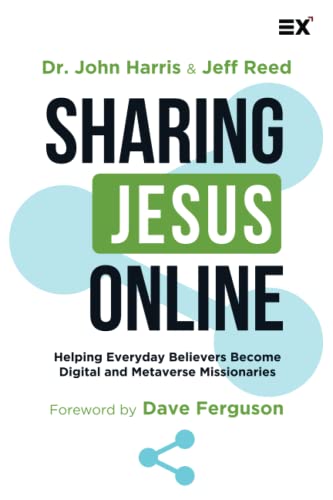 Sharing Jesus Online: Helping Everyday Believers Become Digital and Metaverse Missionaries