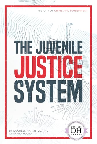 The Juvenile Justice System (History of Crime and Punishment) von Abdo Publishing