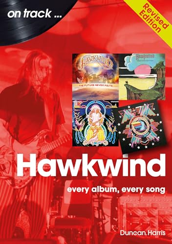 Hawkwind: Every Album, Every Song (On Track...) von Sonicbond Publishing