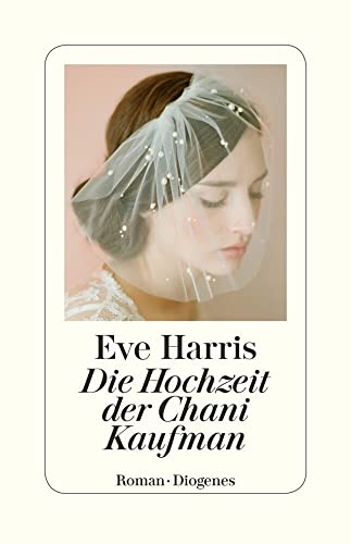 Die Hochzeit der Chani Kaufman: Roman