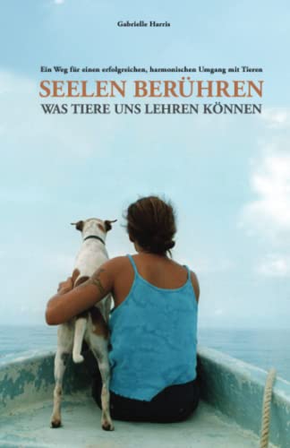 Seelen Bereuhren: Was Tiere uns Lernen Kennen (Seelen Beruhren: Was Tiere uns Lernen Keonnen)