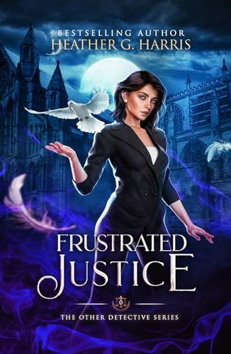 Frustrated Justice: An Urban Fantasy Story (The Other Detective Series) von Hellhound Press Limited