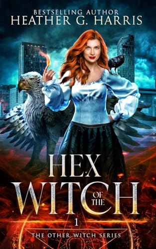Hex of the Witch: An Urban Fantasy Novel (The Other Witch Series, Band 1)