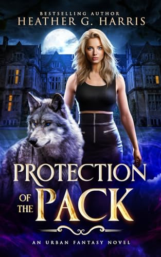 Protection of the Pack: An Urban Fantasy Novel (The Other Wolf Series, Band 1) von Heather G Harris