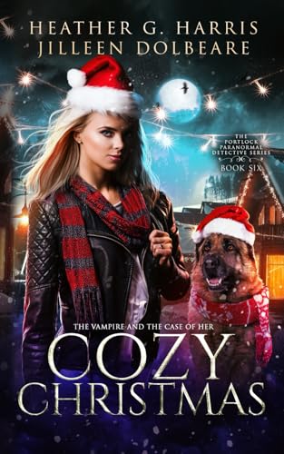 The Vampire and the Case of the Cozy Christmas: An Urban Fantasy Holiday Story (The Portlock Paranormal Detective Series, Band 6) von Hellhound Press Limited
