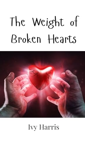 The Weight of Broken Hearts von Creative Arts Management OÜ