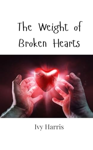 The Weight of Broken Hearts von Creative Arts Management OÜ