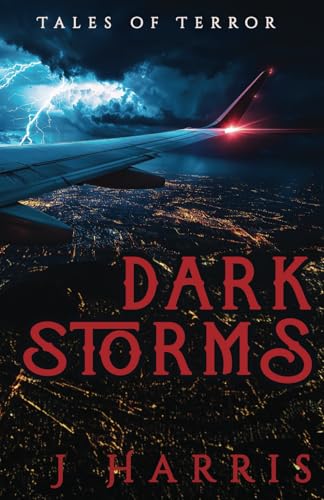 Dark Storms: Tales of Terror von Independently published