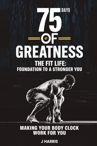 The Fit Life: Foundation To A Stronger You von Independently published