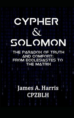 CYPHER & SOLOMON: The Paradox of Truth and Comfort von Independently published