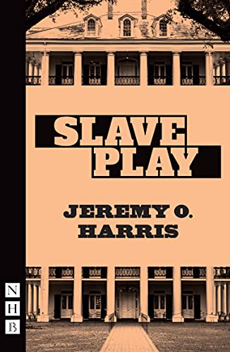Slave Play (NHB Modern Plays) von Nick Hern Books