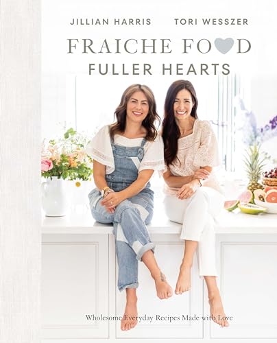 Fraiche Food, Fuller Hearts: Wholesome Everyday Recipes Made With Love von Penguin Canada