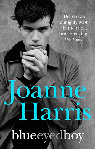 Blueeyedboy: the second in a trilogy of dark, chilling and witty psychological thrillers from bestselling author Joanne Harris von Black Swan