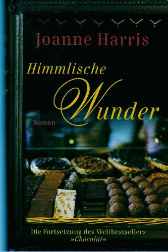 Himmlische Wunder: Roman Himmlische Wunder: Roman