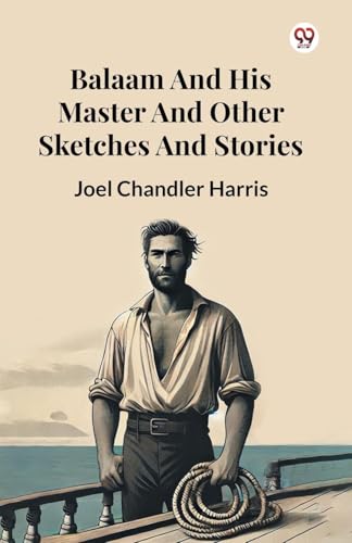 Balaam And His Master And Other Sketches And Stories von Double 9 Books