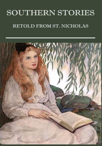 Southern Stories: Retold from St. Nicholas von Independently published
