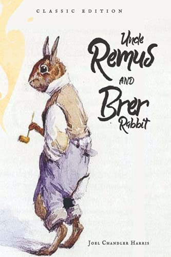 Uncle Remus and Brer Rabbit: Classic Illustrations von Independently published