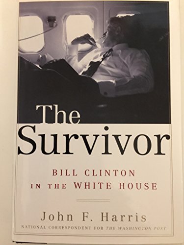 The Survivor: Bill Clinton In The White House