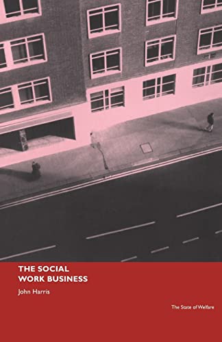 The Social Work Business (The State of Welfare) von Routledge