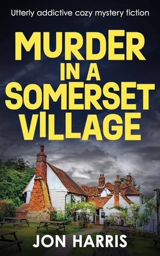 MURDER IN A SOMERSET VILLAGE: Utterly addictive cozy mystery fiction (the Somerset whodunit mysteries, Band 2) von The Book Folks