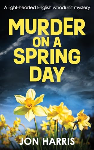 MURDER ON A SPRING DAY: A light-hearted English whodunit mystery (the Somerset whodunit mysteries, Band 3) von The Book Folks