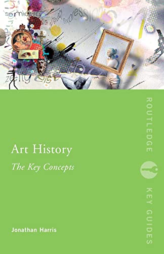 Art History,Key Concepts: The Key Concepts (Routledge Key Guides) von Routledge