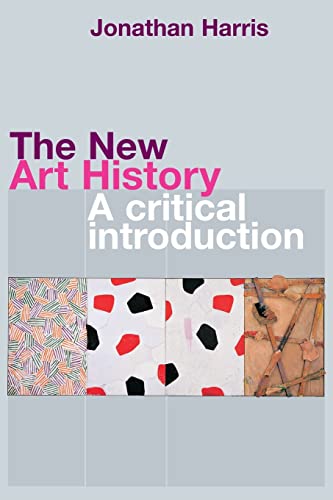 The New Art History: A Critical Introduction von Routledge