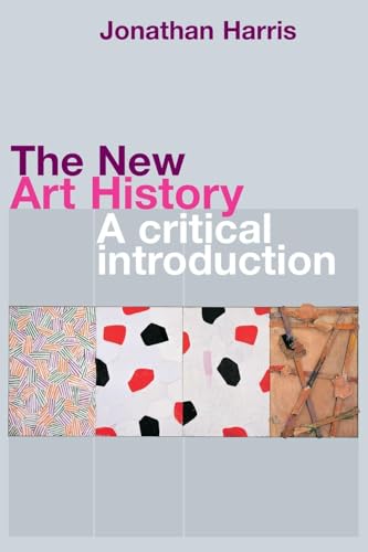 The New Art History: A Critical Introduction von Routledge