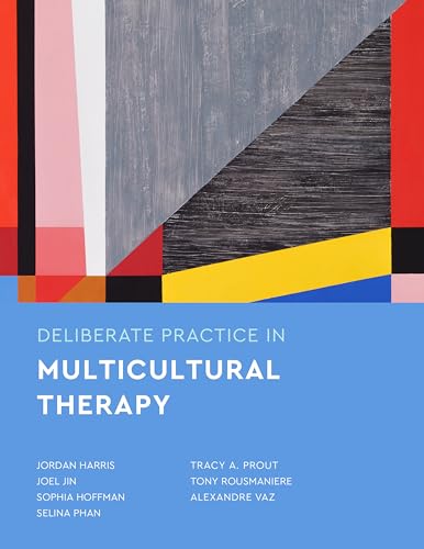 Deliberate Practice in Multicultural Therapy (Essentials of Deliberate Practice) von American Psychological Association