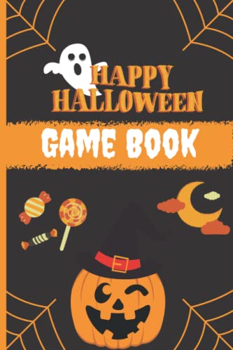 Happy Halloween Game Book: Halloween-Themed Variety Activity Book, Puzzle Book, 6x9 Inch, 100 Pages