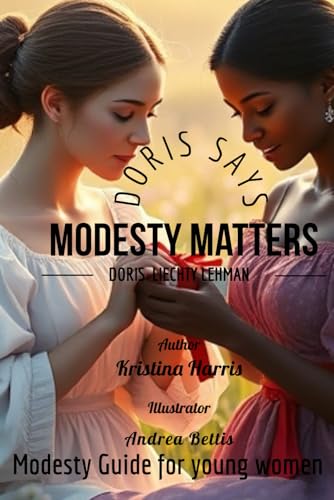 Doris Says Modesty Matters: Modesty Guide for Young Women von Independently published