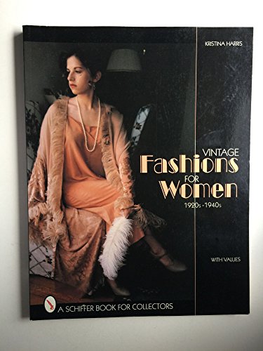 Vintage Fashions for Women 1920S-1940s: With Values