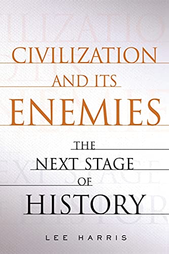 Civilization and Its Enemies: The Next Stage of History von Free Press