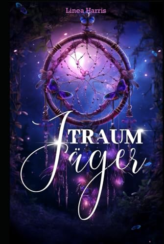 Traumjäger - Band 3 der Traum-Saga von Independently published