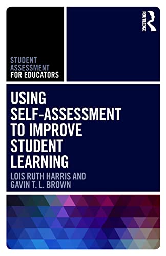 Using Self-Assessment to Improve Student Learning (Student Assessment for Educators)