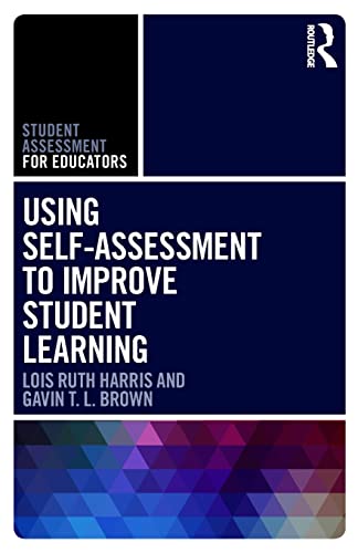 Using Self-Assessment to Improve Student Learning (Student Assessment for Educators)