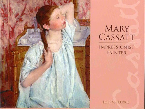 Mary Cassatt: Impressionist Painter von Pelican Publishing Company