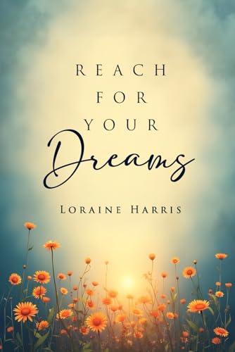 REACH FOR YOUR DREAMS von UK Book Publishing