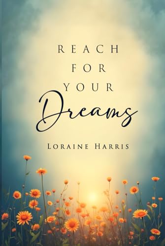 REACH FOR YOUR DREAMS von UK Book Publishing