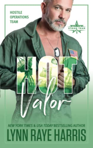 HOT Valor: Hostile Operations Team - Book 11 (Hostile Operations Team® - Strike Team 1) von H.O.T. Publishing, LLC