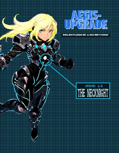 Aegis Upgrade: Update 1.0 (Relentless Fiction Dnd 5e compatable supplements., Band 25)