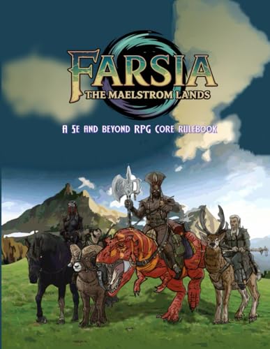 Farsia: The Maelstrom Lands (Relentless Fiction Dnd 5e compatable supplements., Band 34) von Independently published