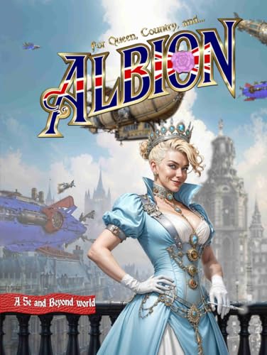 For Queen Country and Albion! (Relentless Fiction Dnd 5e compatable supplements., Band 1) von Independently published