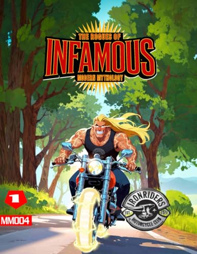 Infamous: Vol. 1: The Iron Riders (Modern Mythology, Band 4) von Independently published